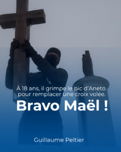 Maël croix Aneto remplacée, pic d’Aneto croix volée, défense patrimoine chrétien, jeunesse française héritage chrétien, symbole chrétien montagne, traditions et racines françaises, christianisme Europe